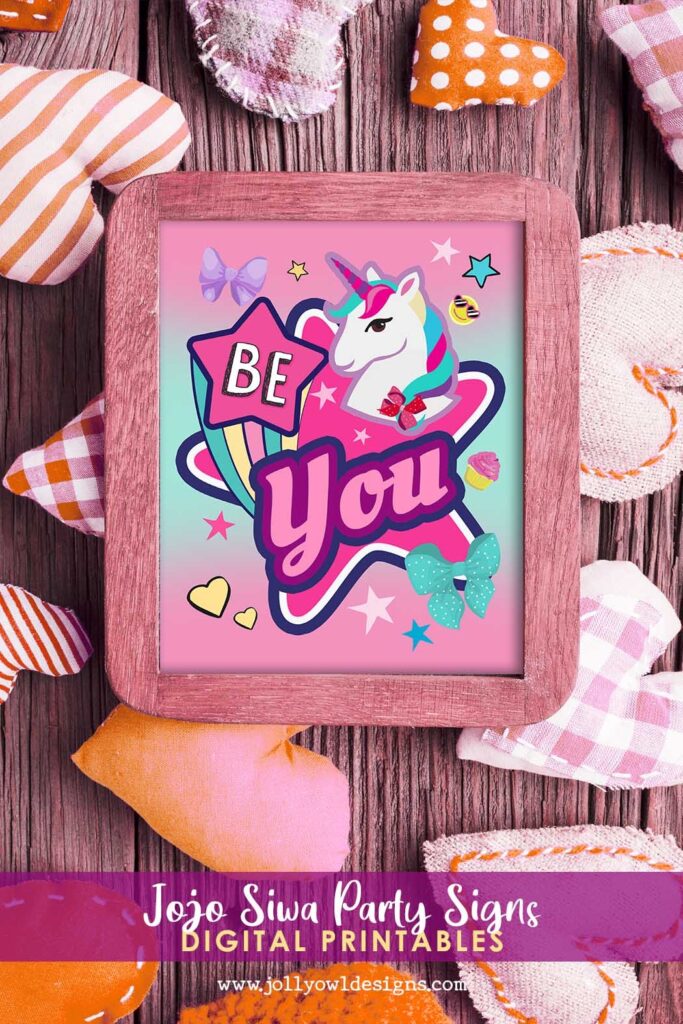 Jojo Siwa Party Signs Be You Jolly Owl Designs